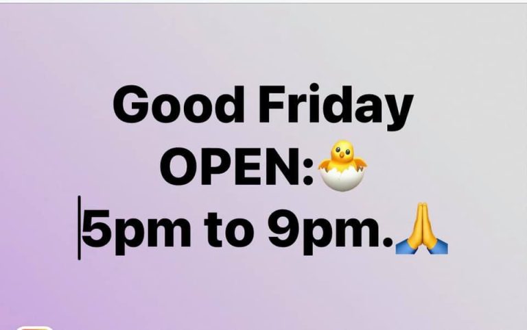 We are OPEN! 5pm to 9pm on GOOD FRIDAY.
 – our selection of seafood is available…