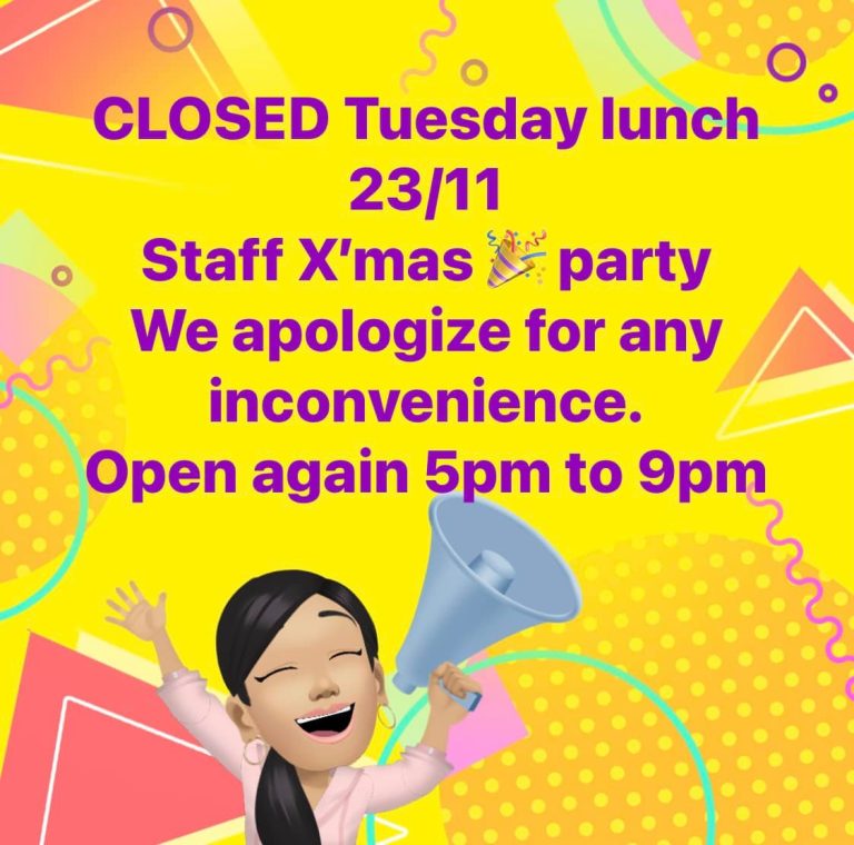 We are CLOSED FOR LUNCH 
 Tuesday 23/11
 For our Christmas Party  
 Open again 5…